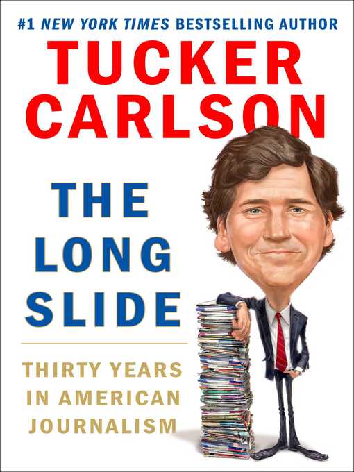 Title details for The Long Slide by Tucker Carlson - Wait list